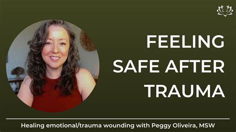 Healing Childhood Trauma Learning To Feel Safe Youtube