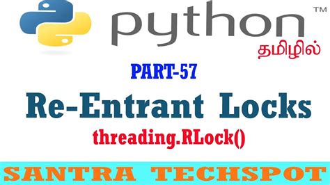 Python Multi Threading Tutorial In Tamil Re Entrant Locks