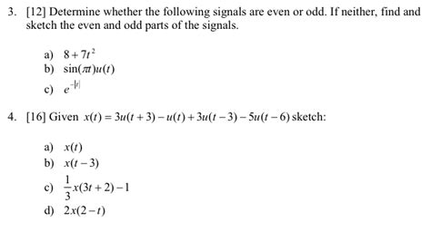 Solved Determine Whether The Following Signals Are Even Or Chegg