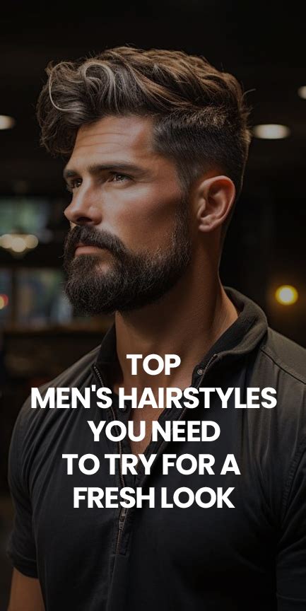 Top Men S Hairstyles You Need To Try For A Fresh Look Best Fashion