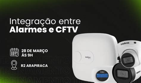 Integração entre Alarmes e CFTV em Arapiraca Sympla