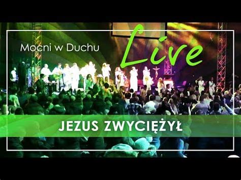 Jezus zwyciężył Mocni w Duchu live YouTube