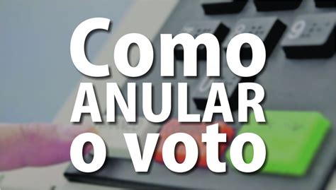 Como Anular o Voto 2020 Tribuna Região