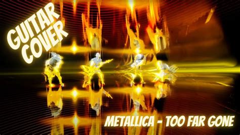 Metallica Too Far Gone Youtube