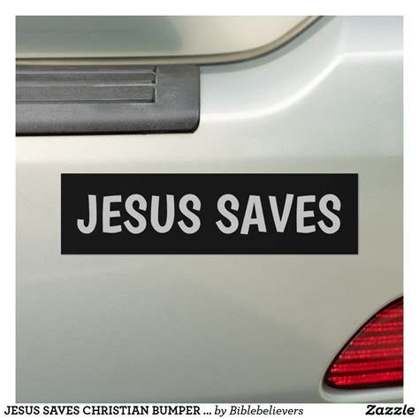 Jesus Saves Christian Bumper Stickers Zazzle In 2022 Funny Bumper Stickers Bumper Stickers