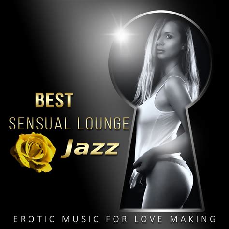 ‎best Sensual Lounge Jazz Erotic Music For Making Love Evening Chill