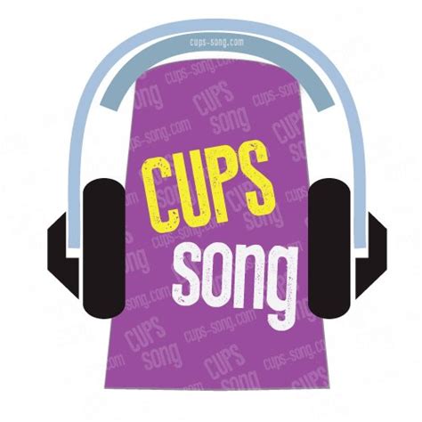 About – Cups Song