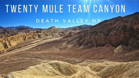 Twenty Mule Team Canyon A Scenic Drive Through Death Valley And Star