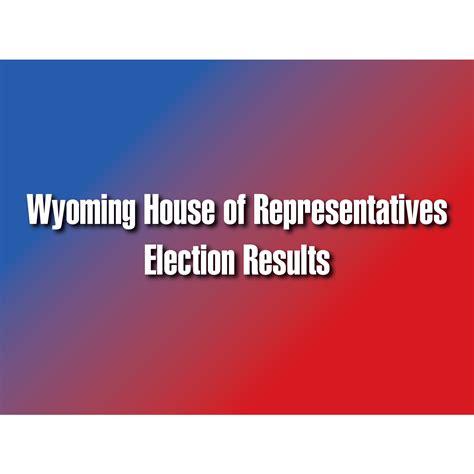 Wyoming House Of Representatives Election Results Branding Iron