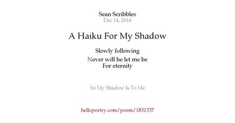 A Haiku For My Shadow By Seanathon Hello Poetry