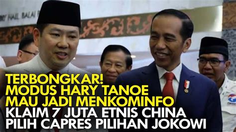 Terbongkar Modus Hary Tanoe Mau Jadi Menkominfo Klaim Jt Etnis