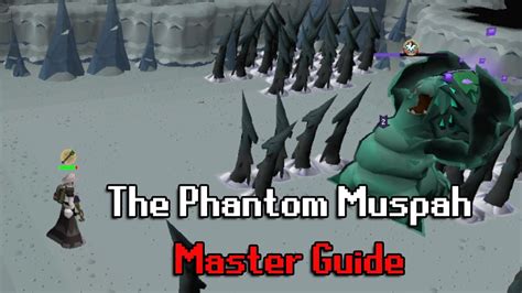 The Ultimate Phantom Muspah Guide Osrs Youtube