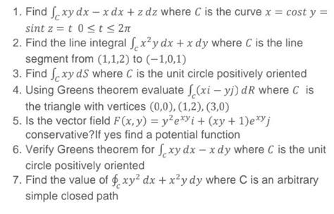 Solved 1 Find Sexy Dx X Dx Z Dz Where C Is The Curve X