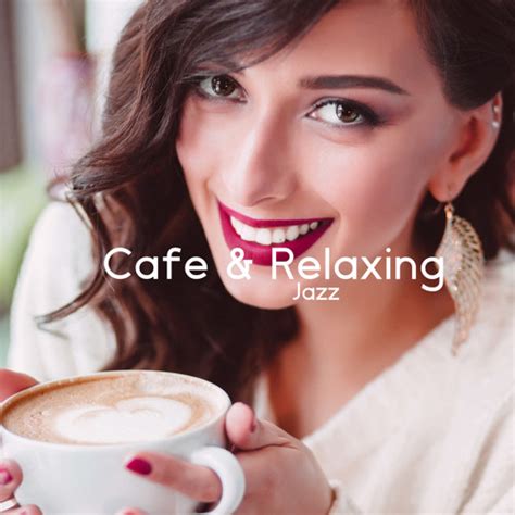 Stream Jazz Instrumental Relax Center Listen To Cafe And Relaxing Jazz