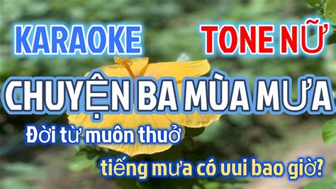 Karaoke Chuyện Ba Mùa Mưa Tone Nữ Nhạc Sống Anh Bằng Karaoke Karaoke