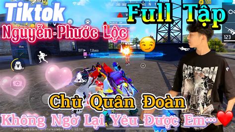 Tik Tok Free Fire Phim ngắn Chủ Quân Đoàn không ngờ lại yêu được