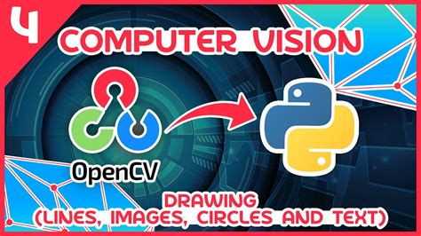 Opencv Python Tutorial 4 Drawing Lines Images Circles And Text