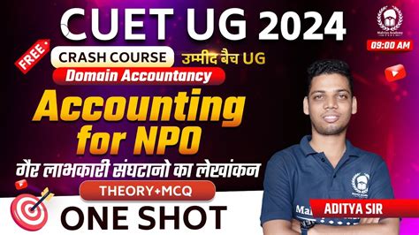 Accounting For NPO One Shot Theory MCQ CUET 2024 Domain Accountancy