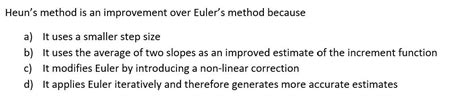 Solved Heun's method is an improvement over Euler's method | Chegg.com