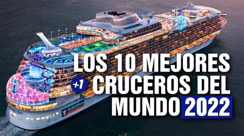 Los 10 1 Mejores Cruceros Del Mundo En 2022 YouTube