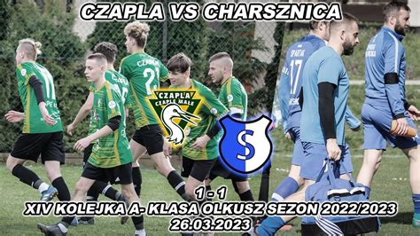 Lks Czapla Czaple Ma E Spartak Charsznica A Klasa