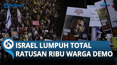 Lumpuh Total Ratusan Ribu Warga Israel Demo Imbas Sandera Tewas