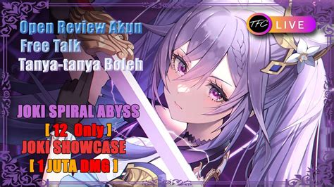 LIVE JOKI SPIRAL ABYSS GRATIS NO FORM LANGSUNG DI KERJAKAN 12 ONLY