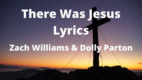 There Was Jesus Printable Lyrics