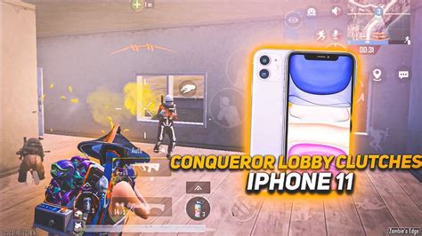 CONQUEROR LOBBY CLUTCHES IPHONE 11 SMOOTH EXTREME PUBG BGMI TEST