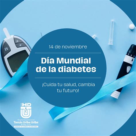 Dia Mundial De La Diabetes Hospital Departamental Tomas Uribe Uribe