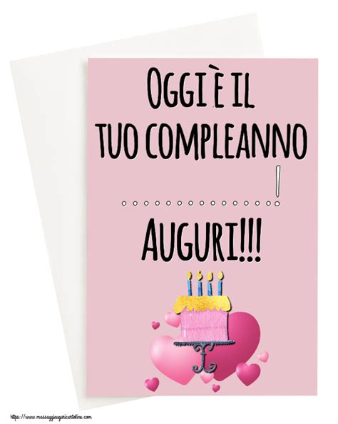 Oggi è Il Tuo Compleanno Auguri Crea Cartoline Personalizzate