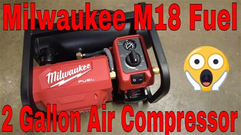 Milwaukee Tools M18 Fuel 2 Gallon Cordless Air Compressor Review YouTube