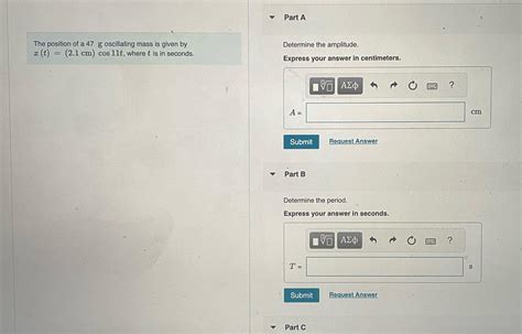 Solved Part Athe Position Of A G Oscillating Mass Is Chegg