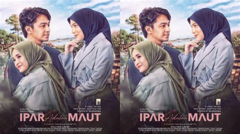 Segera Tayang Film Ipar Adalah Maut Kisah Penghianatan Terbesar