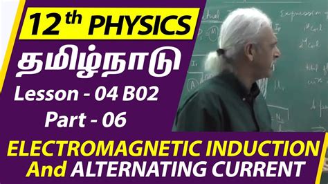 12th Physics ELECTROMAGNETIC INDUCTION AND ALTERNATING CURRENT Part