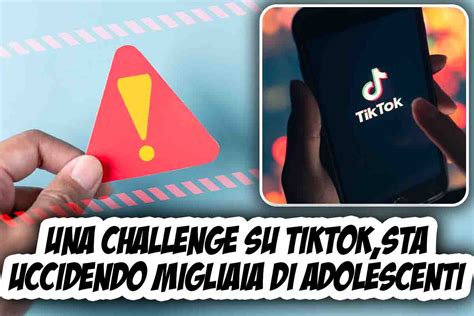 Nuova Terribile Challenge Su Tiktok Sta Uccidendo Migliaia Di