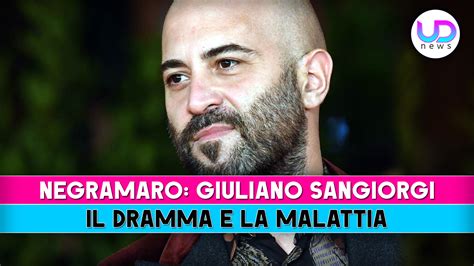 Negramaro Giuliano Sangiorgi Il Dramma E La Malattia Che L Ha Colpito