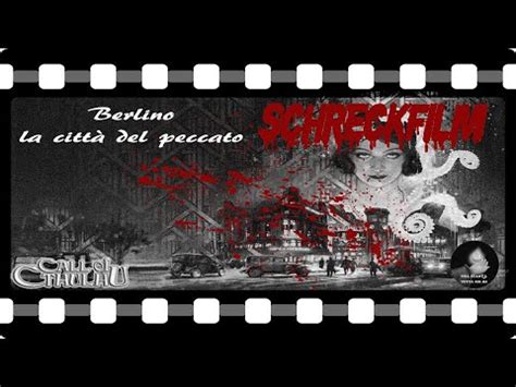 Il Richiamo Di Cthulhu Berlino La Citt Del Peccato Schreckfilm