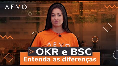 Okr E Bsc Saiba Quais As Diferen As E Como Implementar Gabriela