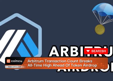 Arbitrum Transaction Count Breaks All Time High Ahead Of Token Airdrop