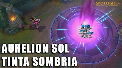 Aurelion Sol Tinta Sombria Skin Spotlight PREVIA YouTube