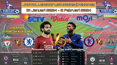 Jadwal Liga Inggris Pekan Live Sctv Nanti Malam Liverpool Vs