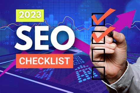 Seo Checklist 7 Expert Tips To Guide Your 2023 Seo Strategy