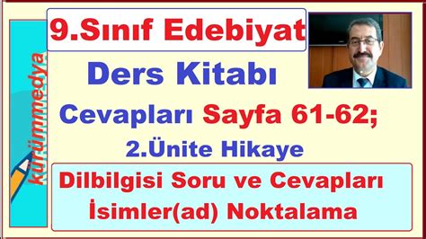 9 Sınıf Edebiyat Ders Kitabı Cevapları Sayfa 61 62 2 Ünite Hikaye