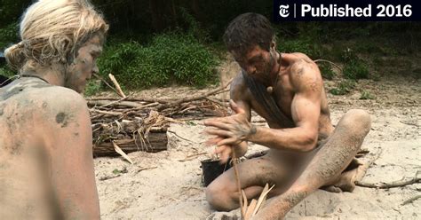 For Staff On ‘naked And Afraid Work Is Just A Blur The New York Times