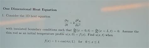 Solved One Dimensional Heat Equation 1 Consider The 1d Heat