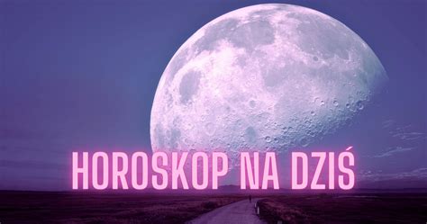 Horoskop Dzienny Na Pi Tek Sierpnia Baran Byk Bli Ni Ta Rak