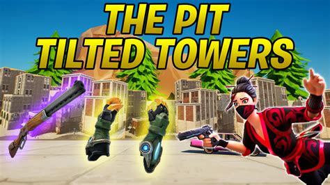 Play The Pit Tilted Towers 5851 0802 5418 Fortnite Zone