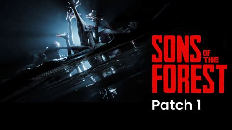 Sons Of The Forest Patch 1 A New Mini Boss Battle Hang Gliders And