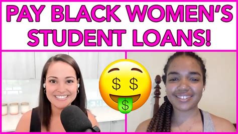 Paying Off Black Womens Student Loans Youtube